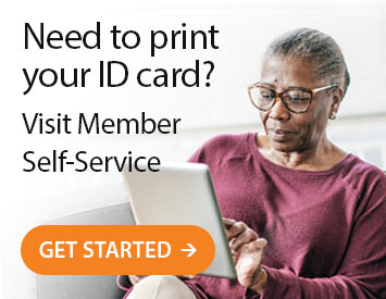 Use our Member Self Service features to print an ID card or pay your bills online